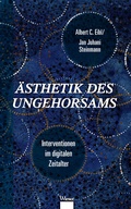 Cover: &Auml;sthetik des Ungehorsams - Wieser Verlag