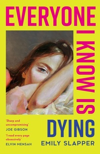Enlarge image Cover: Everyone I Know is Dying - HQ