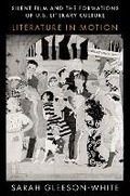 Cover: Silent Film and the Formations of U.S. Literary Culture - Oxford University Press Inc