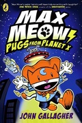 Cover: Max Meow Book 3: Pugs from Planet X - Puffin