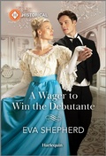 Cover: A Wager to Win the Debutante - Harlequin Historical