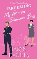 Cover: Fake Dating My Grumpy Billionaire Boss - TD Books