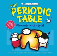 Abbildung von: Basher Science: The Complete Periodic Table - Kingfisher