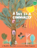 Cover: A Tree Is a Community - Holiday House Inc