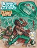 Cover: Dungeon Crawl Classics #74: Blades Against Death - Goodman Games