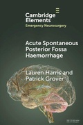 Cover: Acute Spontaneous Posterior Fossa Haemorrhage - Cambridge University Press