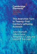 Cover: The Anarchist Turn in Twenty-First Century Leftwing Activism - Cambridge University Press