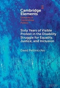 Cover: Sixty Years of Visible Protest in the Disability Struggle for Equality, Justice, and Inclusion - Cambridge University Press