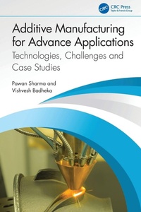 Enlarge image Cover: Additive Manufacturing for Advance Applications - CRC Press