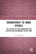 Cover: Dramaturgy to Make Visible - Routledge