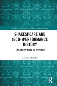 Enlarge image Cover: Shakespeare and (Eco-)Performance History - Routledge