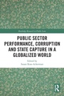 Cover: Public Sector Performance, Corruption and State Capture in a Globalized World - Routledge
