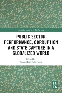 Enlarge image Cover: Public Sector Performance, Corruption and State Capture in a Globalized World - Routledge