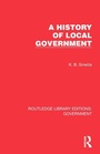 Cover: A History of Local Government - Routledge