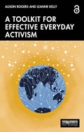 Cover: A Toolkit for Effective Everyday Activism - Routledge