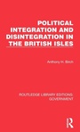 Cover: Political Integration and Disintegration in the British Isles - Routledge