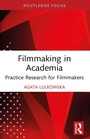 Cover: Filmmaking in Academia - Routledge