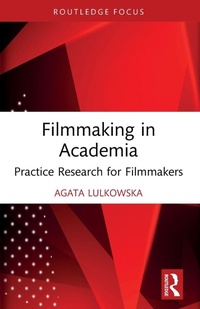 Enlarge image Cover: Filmmaking in Academia - Routledge