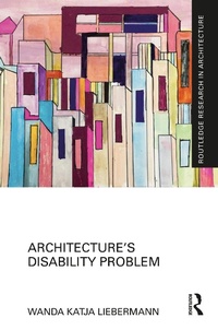 Abbildung von: Architecture's Disability Problem - Routledge