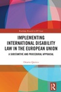 Cover: Implementing International Disability Law in the European Union - Routledge