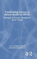 Cover: Transforming Careers in Mental Health for BIPOC - Routledge