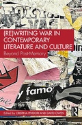 Cover: (Re)Writing War in Contemporary Literature and Culture - Routledge