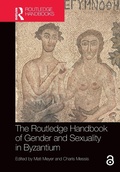 Cover: The Routledge Handbook of Gender and Sexuality in Byzantium - Routledge