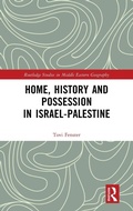 Cover: Home, History and Possession in Israel-Palestine - Routledge