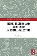 Cover: Home, History and Possession in Israel-Palestine - Taylor & Francis Group