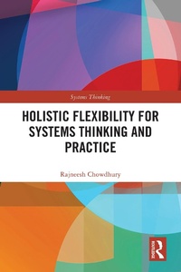 Abbildung von: Holistic Flexibility for Systems Thinking and Practice - Routledge