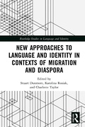 Cover: New Approaches to Language and Identity in Contexts of Migration and Diaspora - Routledge