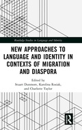 Cover: New Approaches to Language and Identity in Contexts of Migration and Diaspora - Routledge