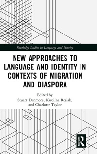 Enlarge image Cover: New Approaches to Language and Identity in Contexts of Migration and Diaspora - Routledge