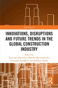 Cover: Innovations, Disruptions and Future Trends in the Global Construction Industry - Routledge