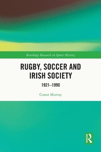 Abbildung von: Rugby, Soccer and Irish Society - Routledge