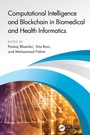 Cover: Computational Intelligence and Blockchain in Biomedical and Health Informatics - CRC Press