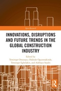 Cover: Innovations, Disruptions and Future Trends in the Global Construction Industry - Routledge