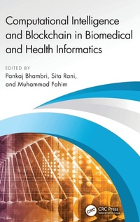 Enlarge image Cover: Computational Intelligence and Blockchain in Biomedical and Health Informatics - CRC Press