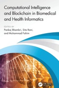 Cover: Computational Intelligence and Blockchain in Biomedical and Health Informatics - CRC Press