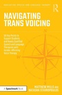 Cover: Navigating Trans Voicing - Routledge