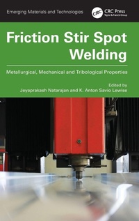 Enlarge image Cover: Friction Stir Spot Welding - CRC Press