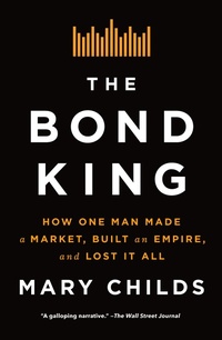 Abbildung von: The Bond King - Flatiron Books