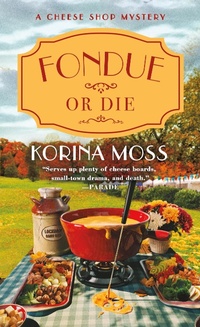 Enlarge image Cover: Fondue or Die - St. Martin's Paperbacks