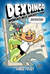 Enlarge image Cover: Dex Dingo: World's Best Greatest Ever Inventor - Disney Press