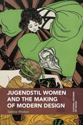 Cover: Jugendstil Women and the Making of Modern Design - Cultural Histories of Design