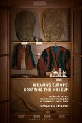 Cover: Weaving Europe, Crafting the Museum - Bloomsbury Visual Arts