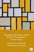 Cover: Sovereignty, Nationalism, and the Quest for Homogeneity in Interwar Europe - Bloomsbury Academic