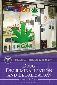 Enlarge image Cover: Drug Decriminalization and Legalization - Bloomsbury Academic