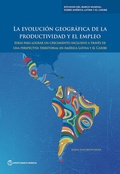 Cover: La Evolucion Geografica De La Productividad Y El Empleo - World Bank Publications
