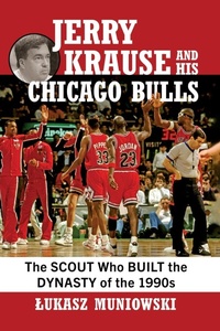 Abbildung von: Jerry Krause and His Chicago Bulls - McFarland & Co Inc